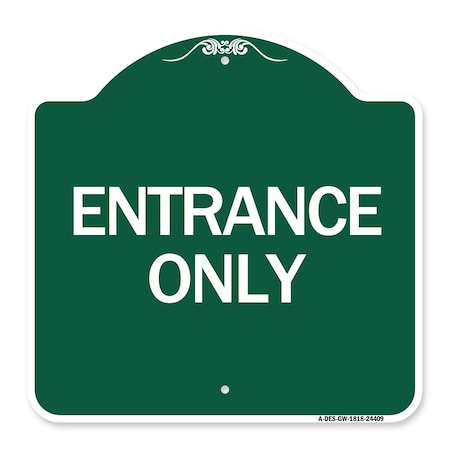 Traffic Entrance Sign Entrance Only, Green & White Aluminum Architectural Sign